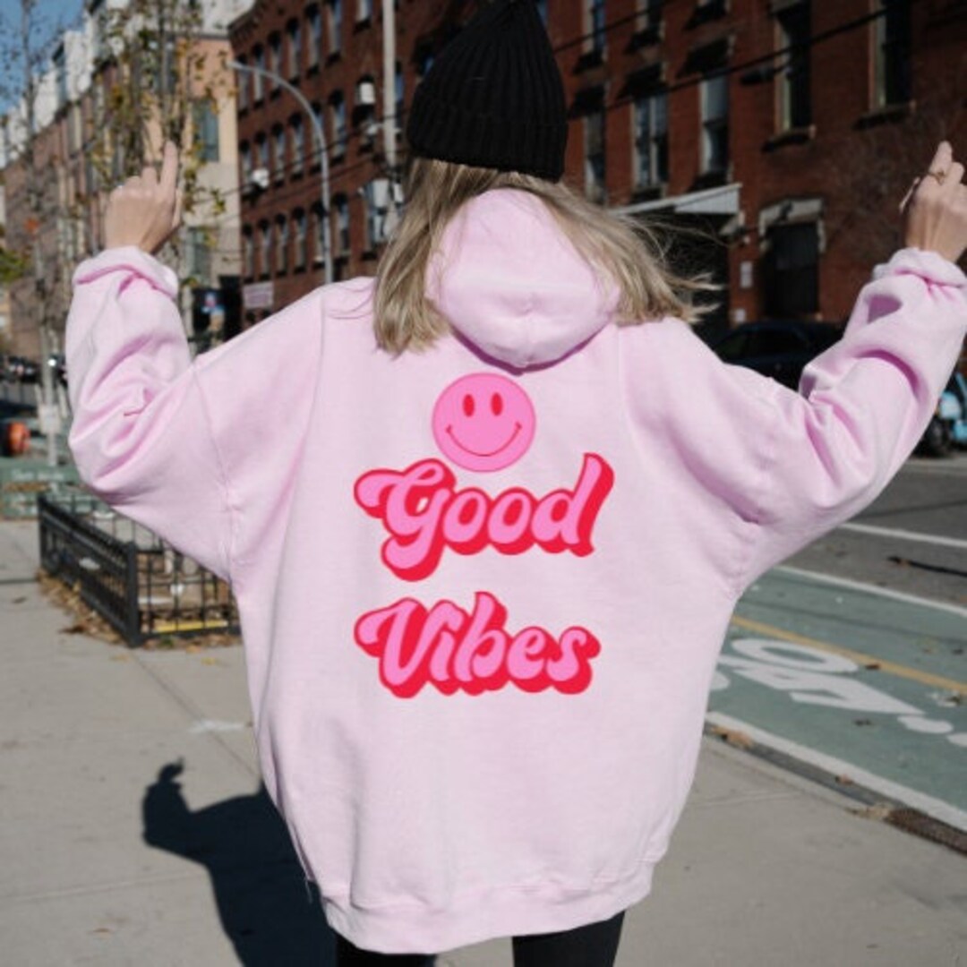 Good Vibes Hoodies , Teen Hoodies , Trending Hoodies , Oversized Hoodie