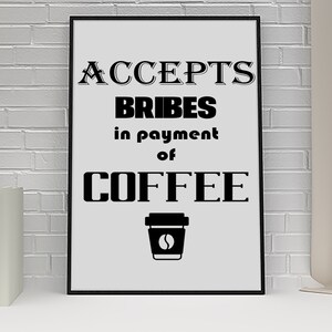 Akzeptiert Bestechungsgelder bei der Zahlung von Kaffee / SVG, PNG und JPEG / 300 dpi / Spaßspruch / Kaffeesüchtiger / Für den persönlichen Gebrauch und den Druck