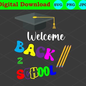 Welcome Back to School Clip Art for Shirts and other crafts / Digital Download / png, jpeg and svg, 300dpi / Teacher welcome kids back