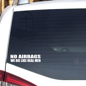 Sticker No airbags we die like real men