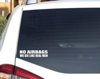 Keine Airbags, wir sterben wie echte Männer, Aufkleber