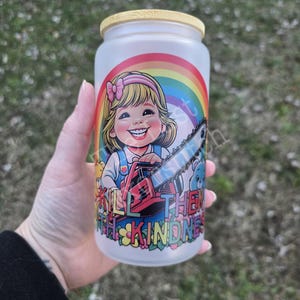 Kill With Kindness - 16oz Frosted Glass Cup With Bamboo Lid and Straw- Iced Coffee, Gift, Glass Cup, Tumbler, Gift Ideas