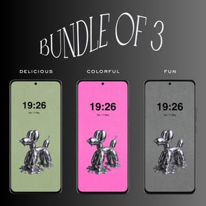 May include: A set of three phone wallpapers with a metallic balloon dog design. The backgrounds are light green, pink, and grey. Each screen displays the time 19:26 and the date. The text "BUNDLE OF 3", "DELICIOUS", "COLORFUL", and "FUN" are also visible.