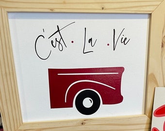 C'EST LA VIE Truck Bed Sign Insert Only - Interchangeable Sign Insert, Holidays, Seasons, Celebrations, Home Décor