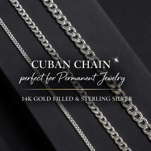 May include: Close-up of several silver Cuban chain necklaces. The image includes the text "Cuban Chain perfect for Permanent Jewelry" and "14K Gold Filled & Sterling Silver" against a black background.