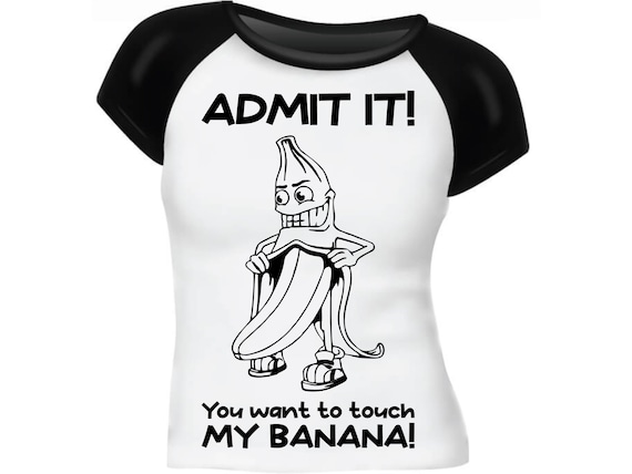 Banana Flasher - Admit It! You Want to Touch My Banana - SVG PNG
