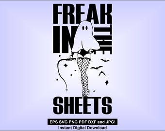 Freak in The Sheets Halloween SVG - 3 different designs - sexy girl fishnets - PDF PNG eps dxf jpg  fall
