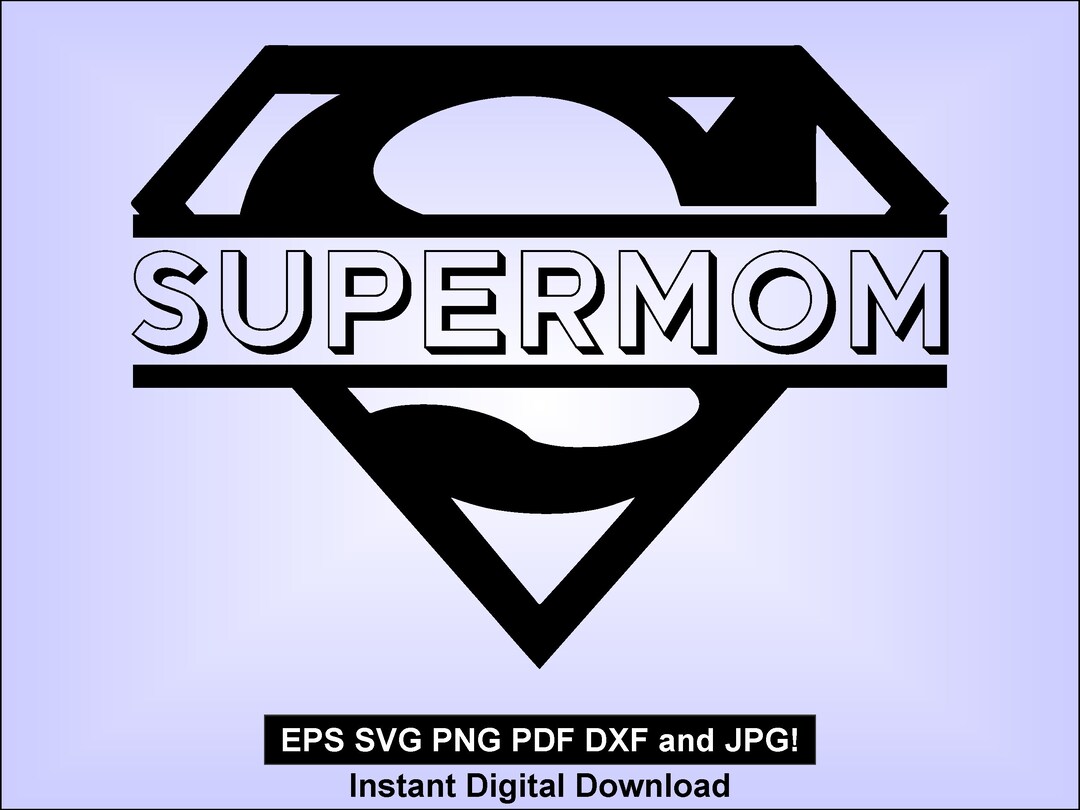 Supermom SVG PNG Eps Jpg Dxf PDF Vinyl Cut Design Instant Download - Etsy