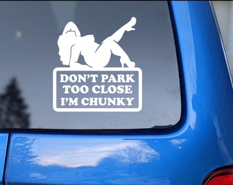 Don't park too close I'm chunky version 2 - SVG files for vinyl cutter, sublimation, or laser bbw