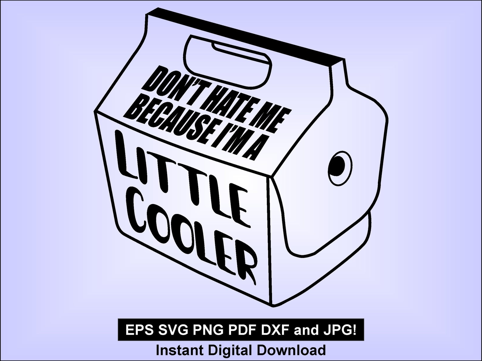Don't Hate Me Because I'm a Little Cooler SVG PNG Etsy