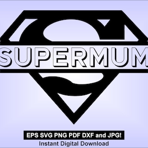 Super MUM - SVG dxf png PDF eps jpg - download digital instantâneo