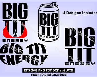 Big Tit Energy svg Designs for Heat Press vinyl Decal sublimation - instant download