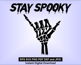 Stay Spooky Halloween decor fall svg - pdf jpg dxf eps png - design - skeleton hang ten minimalist design