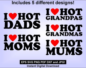 Me encantan las mamás, los papás, las abuelas, los abuelos y las mamás CALIENTES - SVG jpg png PDF dxf eps