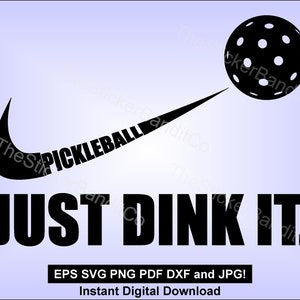 Pickle ball Just Dink it, SVG, download istantaneo per magliette, decalcomanie, taglierine per vinile e laser.
