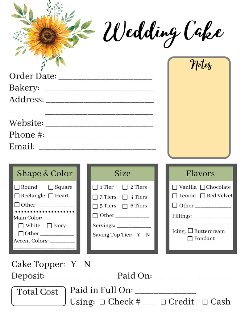 May include: A printable wedding cake order form with sections for order details, shape and color, size, flavors, cake topper, deposit, paid on, total cost, and paid in full. The form has a sunflower graphic at the top and a yellow background for the notes section.