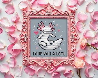 Love You A Lotl - Axolotl Digital Cross Stitch Pattern, Instant PDF Download, Beginner Friendly, Modern, Kawaii, Love, Cute, Valentine's Day