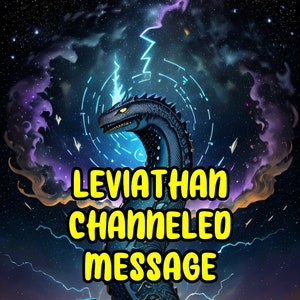 Channeled Message from Leviathan, Correct Demonic Advice from Infernal Deity, Message From A Demon Reading, Channeling Deities Guidance