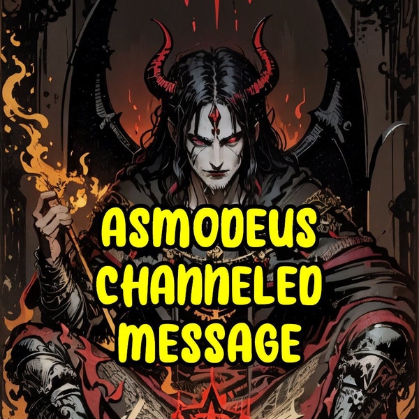 Gechannelte Botschaft von König Asmodeus, Korrekter dämonischer Rat von einer höllischen Gottheit, Botschaft von einer Dämonenlesung, Führung durch kanalisierende Gottheiten