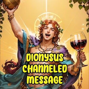 Kanalisierte Botschaft von Dionysos, Göttlicher Rat, Lesung der wahren Gottheit, Mythische Weisheit, Göttliche Einsicht, Channeling Msg, Griechisch Göttliche Kommunikation