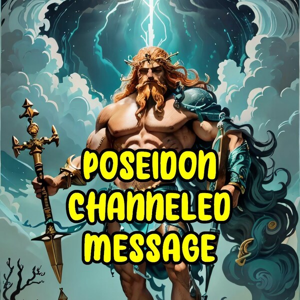 Channeled Message from Poseidon, Godly Advice Guidance Letter Channeling MSG, Deity Communication, Mythic Wisdom Greek God Intuitive Reading
