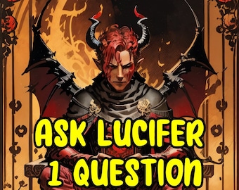 Ask Lucifer Questions - Seek Divine Consultation, Gain Dark Guidance, Obtain Infernal Wisdom, Gain Sinister Insight, Receive Demonic Advice