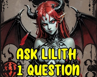 Ask Lilith Questions - Demonic Spirit, Occult Wisdom, Mystic Guidance, Insightful Communication, Enlightened Responses, Message Insights