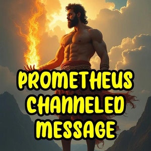 Mensaje canalizado de Prometeo, lectura de deidades griegas, consejos divinos, sabiduría mítica, perspectivas divinas, guía para la lectura de Dios, comunicación con las deidades.