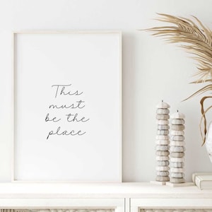 This Must Be The Place, Printable Wall Art, Home Quotes Decor, Modern Scandi Style, Digital DOWNLOAD Print Jpegs, Home print, Minimal home,
