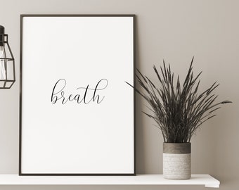 Atmen Sie Druck, Zen Wandkunst, herunterladbare Drucke, einfach atmen, Yoga Druck, Kalligraphie, Schlafzimmer Dekor, druckbare Kunst, minimalistisches Poster
