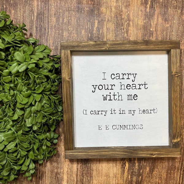 I carry your heart with me sign, EE Cummings quote, bedroom wall decor, living room wall decor, nursery sign, farmhouse sign, wood sign