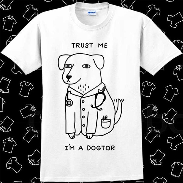 Trust Me Im A Doctor Dogtor Dog Puppy T Shirt Meme Gift Funny Tee Vintage Style Unisex Gamer Cult Movie Music Top Mens Womens Adult Tee R675