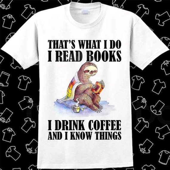 I Read Books And I Know Things Vintage Men Women T Shirt I Read Books And I Know Things Vintage Men Women T Shirt