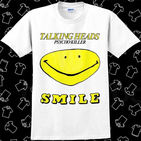 Talking Heads Psycho Killer Smile Punk Rock T Shirt Meme Gift Funny Vintage Style Unisex Gamer Movie Music Top Mens Womens Adult Tee R686