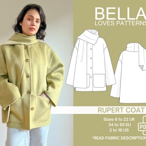 May include: A green coat with a large collar and pockets. The coat is shown on a model and is accompanied by a line drawing of the coat in two different styles. The text "BELLA LOVES PATTERNS" and "RUPERT COAT" is shown above the image. The text "Sizes 6 to 22 UK, 34 to 50 EU, 2 to 18 US" and "*READ FABRIC DESCRIPTION" is shown below the image. The text "PDF" is shown in a box.