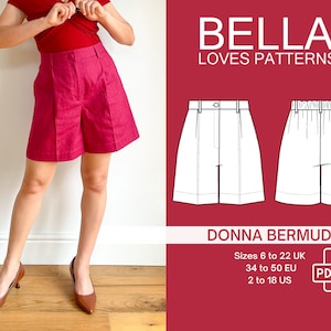 May include: A digital illustration of a women's Bermuda shorts sewing pattern. The pattern is available in sizes 6 to 22 UK, 34 to 50 EU, and 2 to 18 US. The pattern is available as a PDF download. The text "BELLA LOVES PATTERNS" and "DONNA BERMUDA" is included in the image.