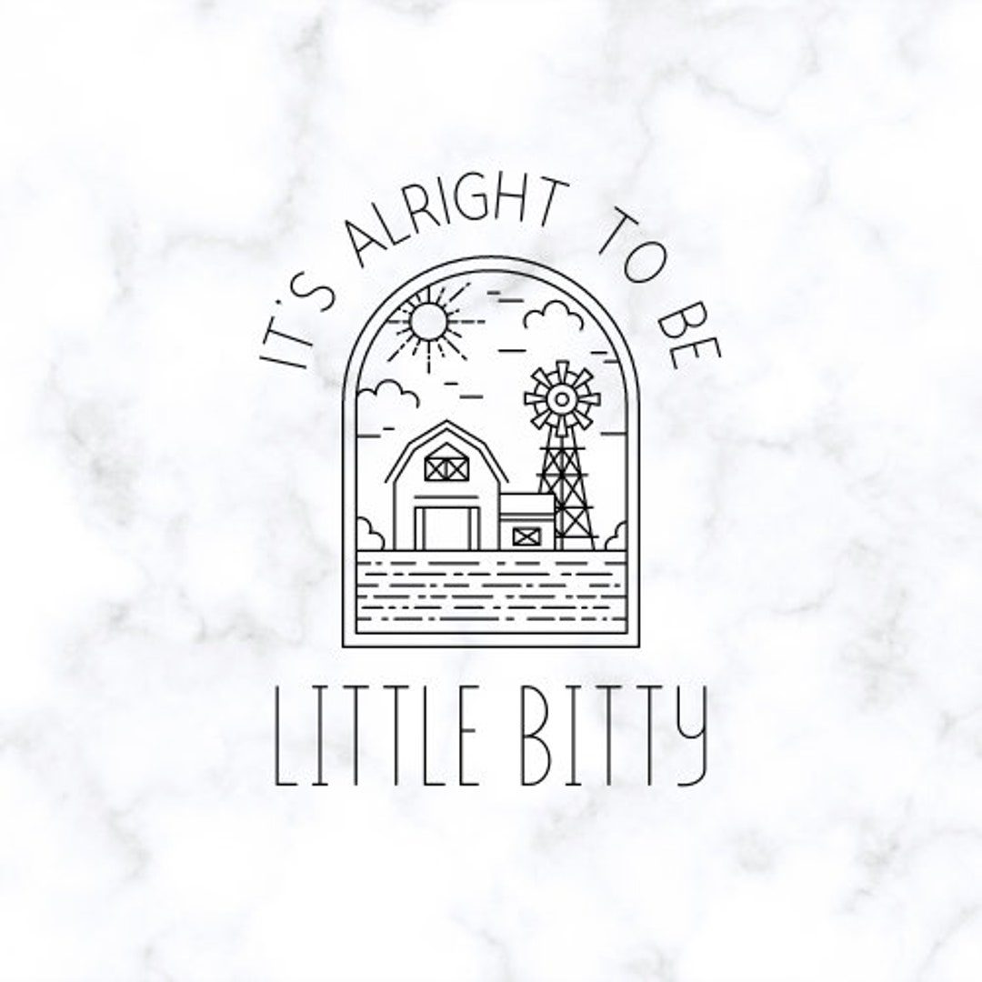It's Alright to Be Little Bitty Small Town Svg, Pdf, and Png Design