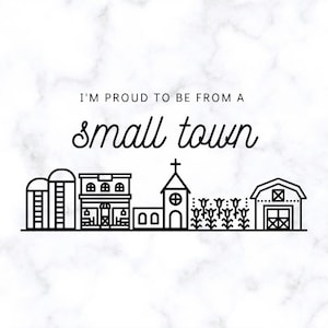 I'm Proud to be from a Small Town Digital Download