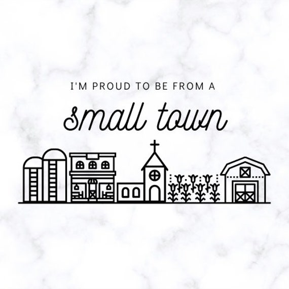 Small Town Proud Small Town Proud