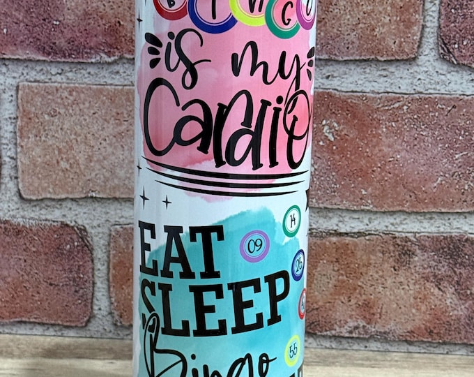 Bingo is my Cardio | Gift for her | Gamble | Sublimation | Tumbler