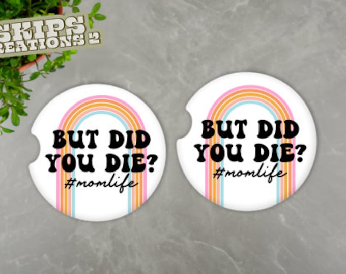 Car Coasters | But Did You Die #Momlife | Pack Of 2