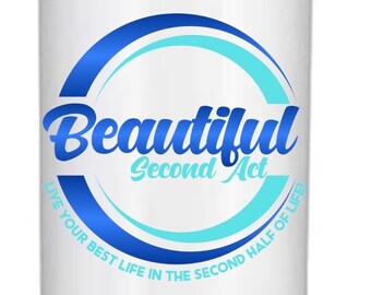 Beautiful Second Act | tumbler