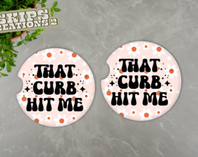 Car Coasters | That Curb Hit Me | Pack Of 2