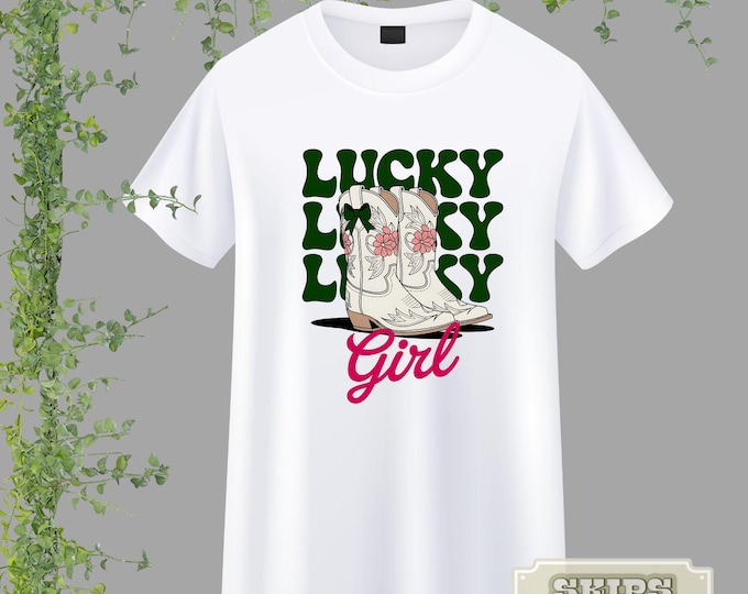 Lucky Girl T-shirt | Cowgirl | Luck | Boots