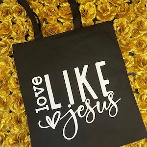 Christian tote bag Faith tote bag Jesus tote bag love like Jesus tote bag Bible tote bag
