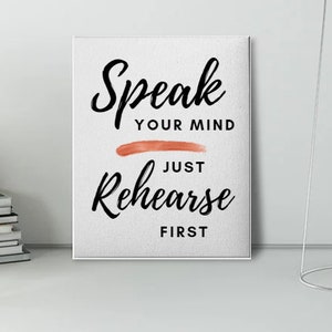 Speak Your Mind Quote Digital Wall Print