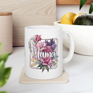 Mama Mug, Flower Mama Mug, Cute Coffee Cup, Mother&#39;s Day Gift, Floral Mug, Mama Coffee Mug, Mom Birthday Gift, Mama Gift