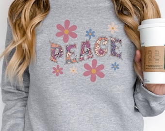 Retro Peace Sweatshirt, Peace Sweatshirt, Hippie Sweatshirt, Peace and Love, Retro Shirt, Inspirational Shirt, Trendy Sweatshirt