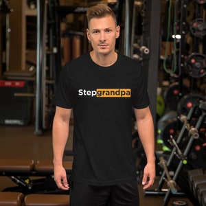 Step Grandpa Unisex T-Shirt | Step Grandpa Shirt | Step Family Shirt | Lustiges Opa Shirt