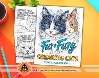 Fur & Fury Swearing Cats Coloring Book for Adults: 50 Hilarious Coloring Pages featuring Sassy Cats for Cat Lovers